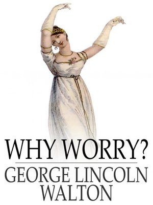 cover image of Why Worry?